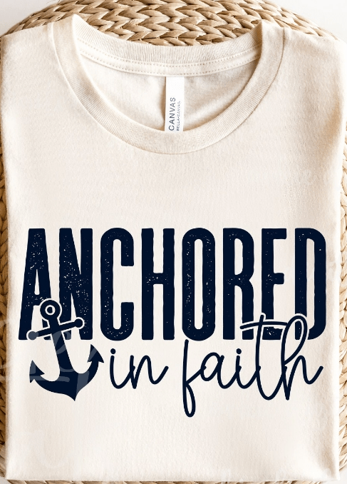 Anchored In Faith Graphic Tee