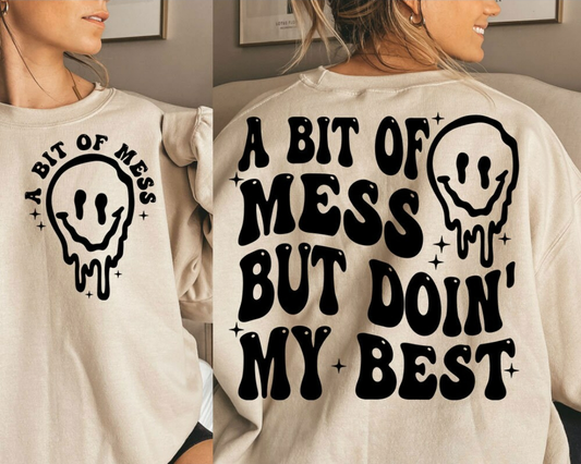 Bit Of A Mess Sweatshirt